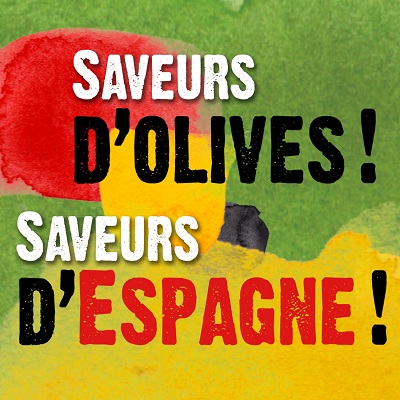 Saveurs d’Olives Saveurs d’Espagne