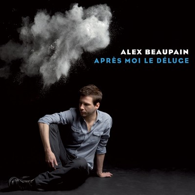 ALEX BEAUPAIN  NOUVEL ALBUM APRÈS MOI LE DELUGE