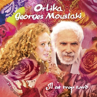 Orlika et Georges Moustaki Il est trop tard