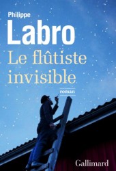 Le flûtiste invisible de Philippe Labro