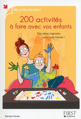 200-activites-a-faire-avec-vos-enfants-first-editions