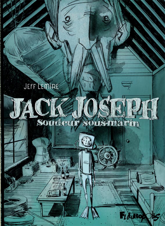 Jack Joseph soudeur sous marin jeff lemire