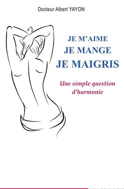 je m'aime, je mange, je maigris