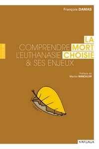 La mort choisie comprendre l'euthanasie