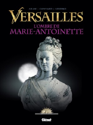 versailles-ombre-de-marie-antoinette-bd-glenat
