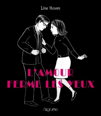 L’amour ferme les yeux Line Hoven Agrume éditions