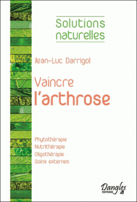 vaincre l'arthrose Jean-Luc Darrigol