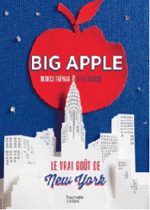 Big Apple de Monica Trapaga et Lil Tulloch aux Editions Hachette Cuisine.