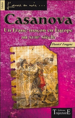 Casanova, un Franc-maçon en Europe aux XVIIIe siècle