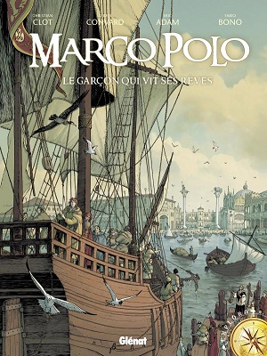 marco-polo-garcon-qui-vit-ses-reves-t1-glenat
