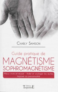 guide pratique du magnétisme et sophromagnétisme