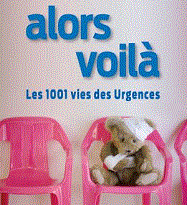 Alors voilà les 1001 vies de urgences.