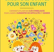 Comment utiliser des cles symboliques pour l'aider à surmonter ses difficultés et grandir