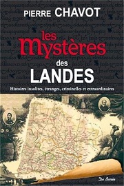 Les Mystères des Landes, de Pierre Chavot