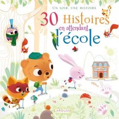 30-histoires-attendant-ecole-larousse