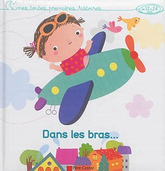 dans-les-bras-premieres-histoires-flammarion