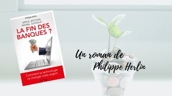La fin des banques Philippe Herlin