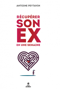 récupérer son ex en une semaine