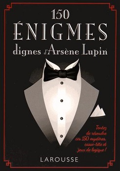 150-enigmes-dignes-arsene-lupin-larousse