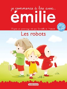 je-commence-a-lire-emilie-les-robots-casterman