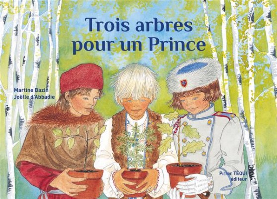 I-Grande-7868-trois-arbres-pour-un-prince-nouvelle-edition.net