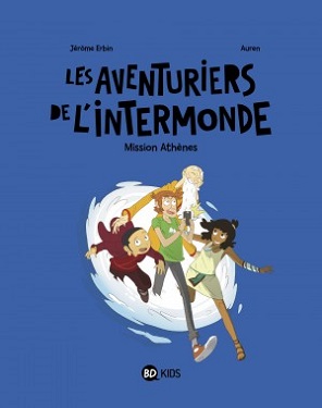 les-aventuriers-de-l-intermone-t1-mission-athene-bdkids-bayard