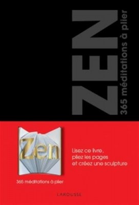 ZEN, 365 meditations à plier aux Editions Larousse