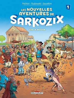 nouvelles-aventures-de-sarkozix-t1-sur-le-retour-delcourt