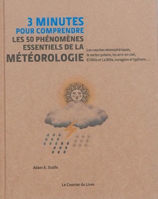 3 minutes pour comprendre les 50 phénomènes essentiels de la météorologie