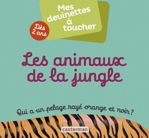 mes devinettes a toucher t3 animaux jungle mes-devinettes-toucher-casterman-animaux-jungle