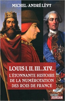 L'étonnante histoire de la numérotation des rois de France