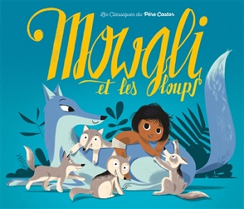 mowgli et les loups mowgli-les-loups-classiques-pere-castor