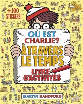 ou est charlie a travers le temps ou-est-charlie-livre-activites-travers-temps-grund