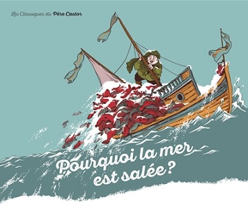 pourquoi la mer est salee pourquoi-mer-salee-classiques-pere-castor