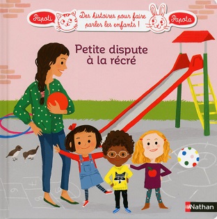 papoti papota petite dispute a la recre histoires-pour-faire-parler-petite-dispute-recre-nathan