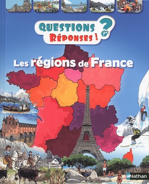 questions reponses les regions de france questions-reponses-regions-de-france-nathan