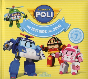 robocar poli une histoire par jour robocar-poli-une-histoire-par-jour-2-livres-dragon-or