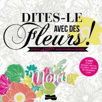dites-le-avec-des-fleurs-dessain-tolra dites-le-avec-des-fleurs-dessain-tolra