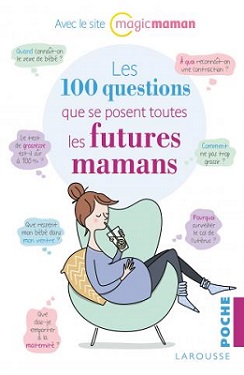 les-100-questions-que-se-posent-toutes-les-futures-mamans-larousse