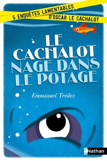 le-cachalot-nage-dans-le-potage-nathan le-cachalot-nage-dans-le-potage-nathan