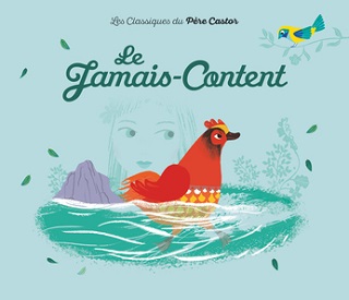 le-jamais-content-conte-pere-castor le-jamais-content-conte-pere-castor