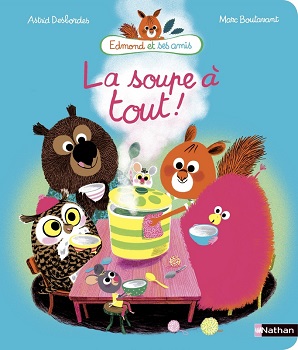 edmond-et-ses-amis-la-soupe-a-tout-nathan edmond-et-ses-amis-la-soupe-a-tout-nathan