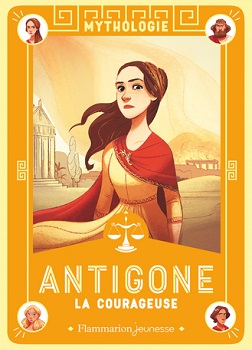 antigone-la-courageuse-flammarion antigone-la-courageuse-flammarion