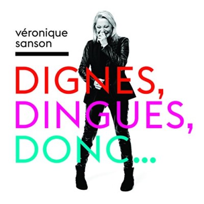 Véronique Sanson: Dignes, Dingues, Donc 