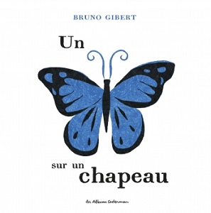 un-papillon-sur-un-chapeau-casterman un-papillon-sur-un-chapeau-casterman