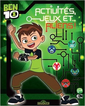ben-10-activites-jeux-aliens-livres-dragon-or ben-10-activites-jeux-aliens-livres-dragon-or