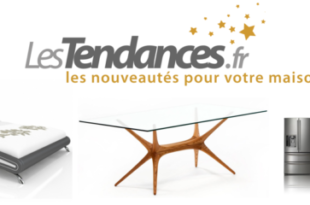 les nouvelles tendances pour votre maison