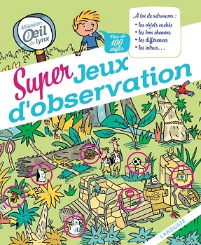 super-jeux-observation-oeil-lynx-larousse super-jeux-observation-oeil-lynx-larousse