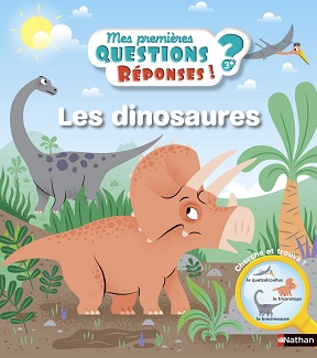 mes-premieres-questions-reponses-dinosaures-nathan mes-premieres-questions-reponses-dinosaures-nathan