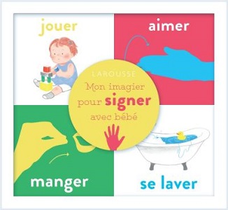 mon-imagier-pour-signer-avec-bébé-larousse mon-imagier-pour-signer-avec-bébé-larousse